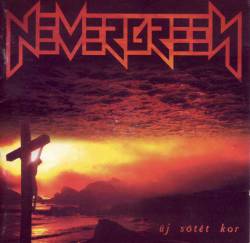 Nevergreen : Új Sötét Kor